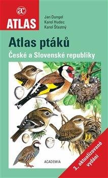 Dungel Jan: Atlas ptáků České a Slovenské republiky