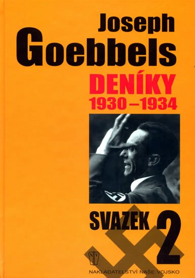 Goebbels Joseph: Deníky 1930-1934 - svazek 2 Goebbels Joseph: Deníky 1930-1934 - svazek 2