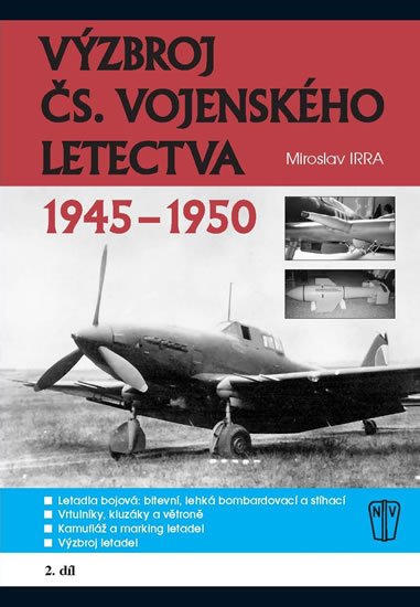Irra Miroslav: Výzbroj československého vojenského letectva 1945-1950 - 2.díl