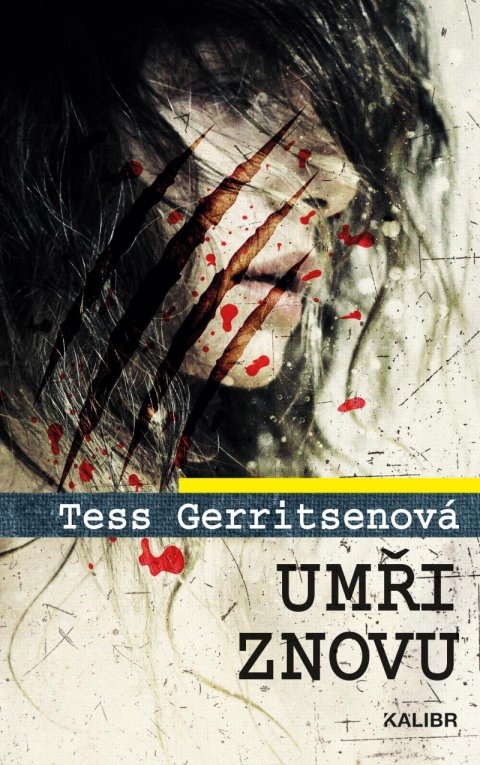 Gerritsenová Tess: Umři znovu Gerritsenová Tess: Umři znovu