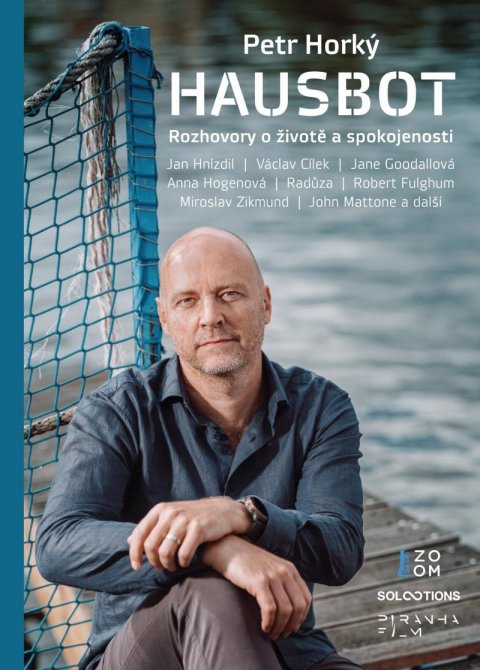 Horký Petr: Hausbot - Rozhovory o životě a spokojenosti Horký Petr: Hausbot - Rozhovory o životě a spokojenosti