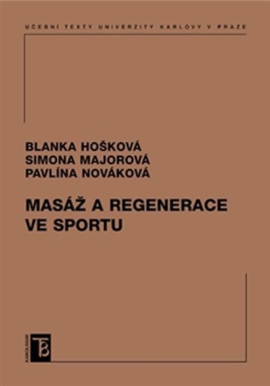 Hošková Blanka: Masáž a regenerace ve sportu