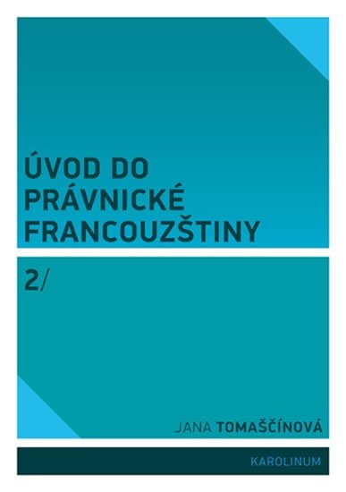 Tomaščínová Jana: Úvod do právnické francouzštiny 2