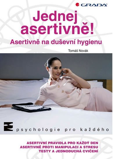 Novák Tomáš: Jednej asertivně! - Asertivně na duševní hygienu