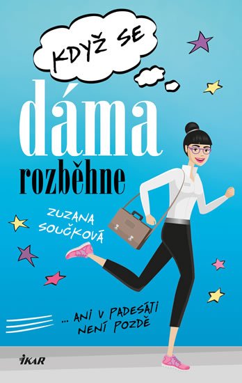 Součková Zuzana: Když se dáma rozběhne Součková Zuzana: Když se dáma rozběhne