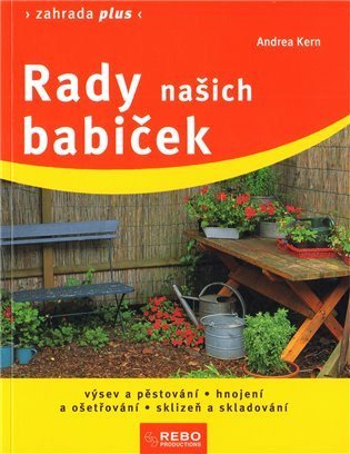 Kern Andrea: Rady našich babiček - Zahrada plus