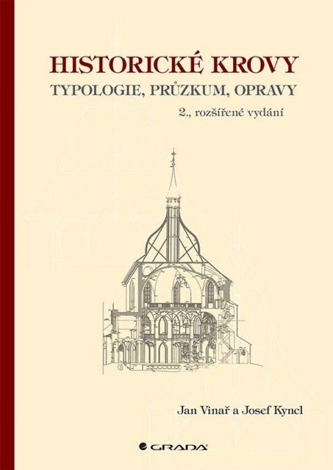 Vinař Jan: Historické krovy - Typologie, průzkum, opravy