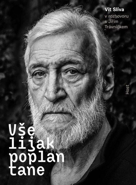 Trávníček Jiří: Všelijak poplantane - Vít Slíva v rozhovoru s Jiřím Trávníčkem Trávníček Jiří: Všelijak poplantane - Vít Slíva v rozhovoru s Jiřím Trávníčkem