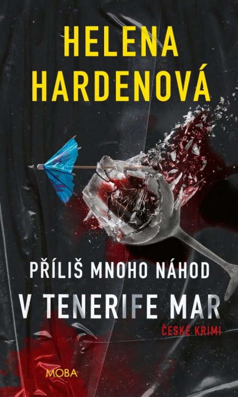 Hardenová Helena: Příliš mnoho náhod v Tenerife Mar Hardenová Helena: Příliš mnoho náhod v Tenerife Mar