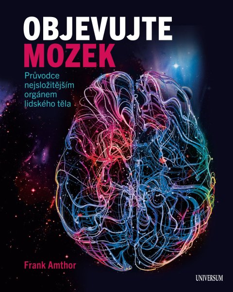 Amthor Frank: Objevujte mozek