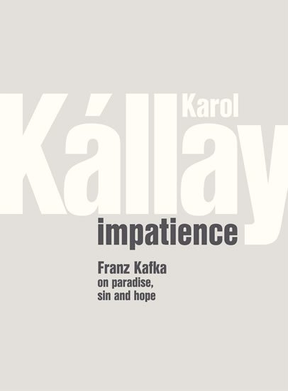Kállay Karol: Impatience