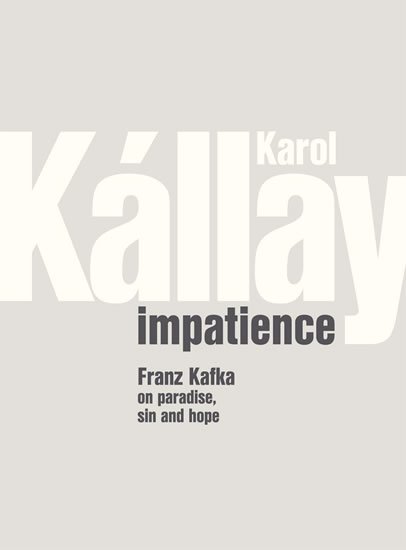 Kállay Karol: Impatience Kállay Karol: Impatience