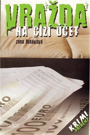 Beráková-Schillová Zora: Vražda na cizí účet