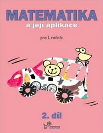 Mikulenková a kolektiv Hana: Matematika a její aplikace pro 1. ročník 2.díl - pro 1. ročník Mikulenková a kolektiv Hana: Matematika a její aplikace pro 1. ročník 2.díl - pro 1. ročník