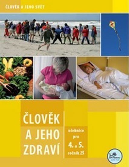 Grigárková Marta: Člověk a jeho zdraví pro 4. a 5. ročník ZŠ