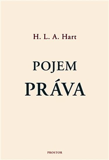 Hart H. L. A.: Pojem práva Hart H. L. A.: Pojem práva