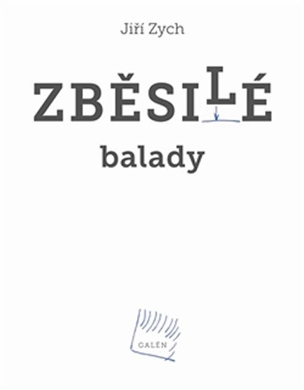 Zych Jiří: Zběsilé balady + CD Zych Jiří: Zběsilé balady + CD
