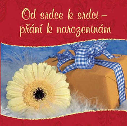 neuveden: Od srdce k srdci - Přání k narozeninám neuveden: Od srdce k srdci - Přání k narozeninám