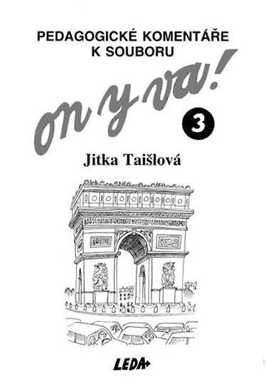 Taišlová Jitka: On y va! 3 Pedagogický komentář k učebnici