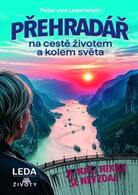 von Losenstein Peter: Přehradář na cestě životem a kolem světa