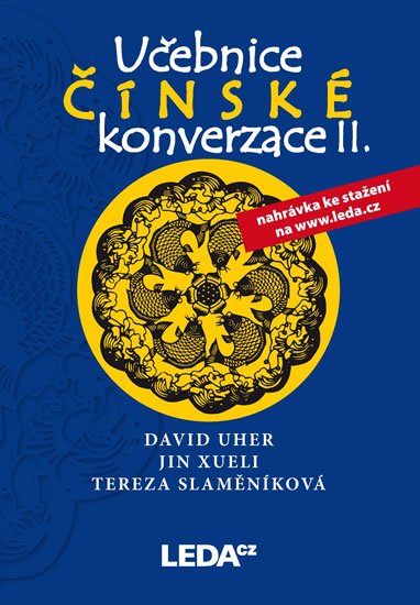 Uher David: Učebnice čínské konverzace II (učebnice+cvičení a slovníček) Uher David: Učebnice čínské konverzace II (učebnice+cvičení a slovníček)