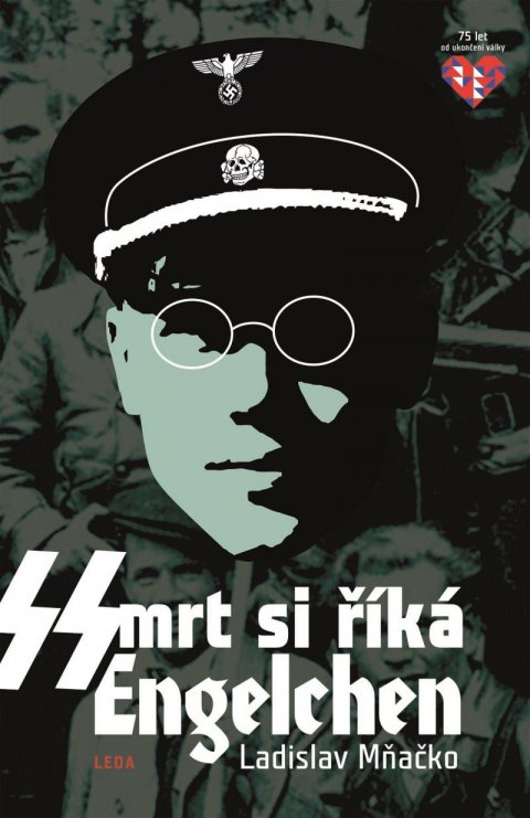 Mňačko Ladislav: Smrt si říká Engelchen Mňačko Ladislav: Smrt si říká Engelchen