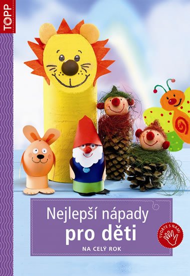 neuveden: Nejlepší nápady pro děti na celý rok - TOPP