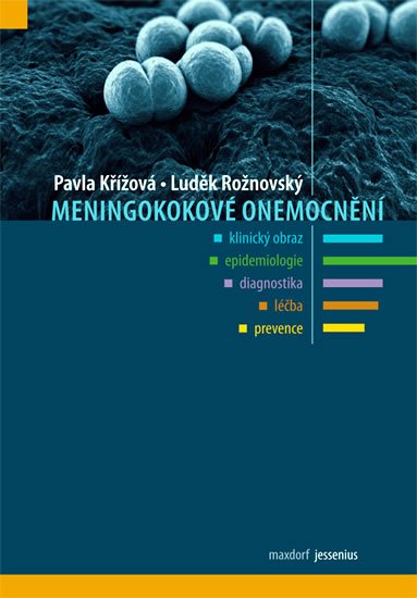 Křížová Pavla, Rožnovský Luděk: Meningokokové onemocnění Křížová Pavla, Rožnovský Luděk: Meningokokové onemocnění