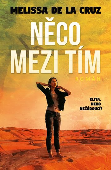 de la Cruz Melissa: Něco mezi tím de la Cruz Melissa: Něco mezi tím