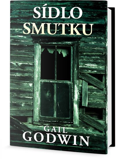 Godwin Gail: Sídlo smutku Godwin Gail: Sídlo smutku
