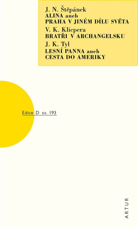 Klicpera Václav Kliment: Alina aneb Praha v jiném dílu světa, Bratři v Archangelsku, Lesní panna ane