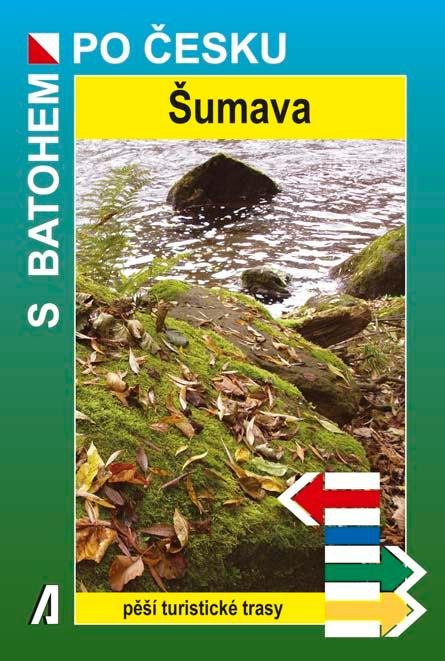 Beránek Petr: Šumava - S batohem po Česku Beránek Petr: Šumava - S batohem po Česku