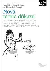 Fürst Tomáš: Nová teorie důkazu a komentovaný český překlad směrnice ENFSI pro znalecké 
