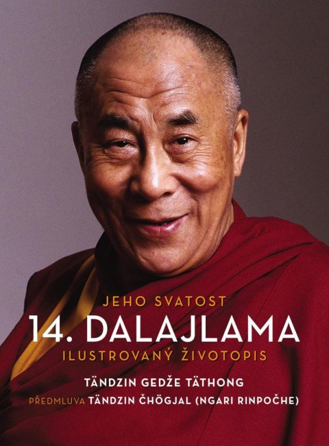 Täthong Tändzin Gedže: Jeho Svatost 14. dalajlama - Ilustrovaný životopis