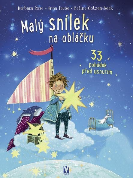 Taube Anna: Malý snílek na obláčku - 33 pohádek před usnutím