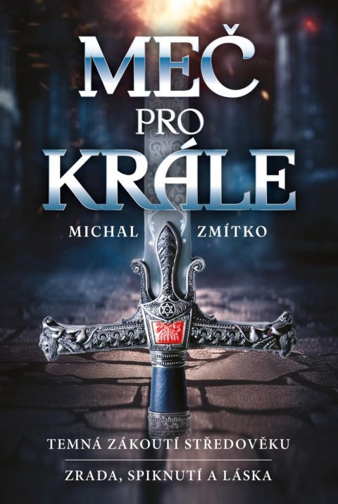 Zmítko Michal: Meč pro krále