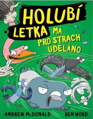 McDonald Andrew: Holubí letka má pro strach uděláno