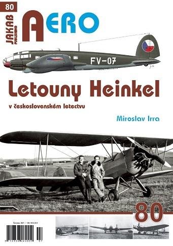 Irra Miroslav: AERO 80 Letouny Heinkel v československém letectvu Irra Miroslav: AERO 80 Letouny Heinkel v československém letectvu