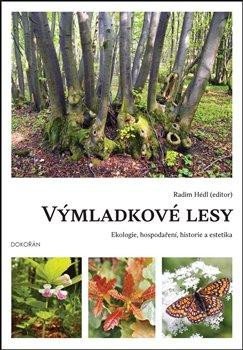 Hédl Radim: Výmladkové lesy - Ekologie, hospodaření, historie a estetika