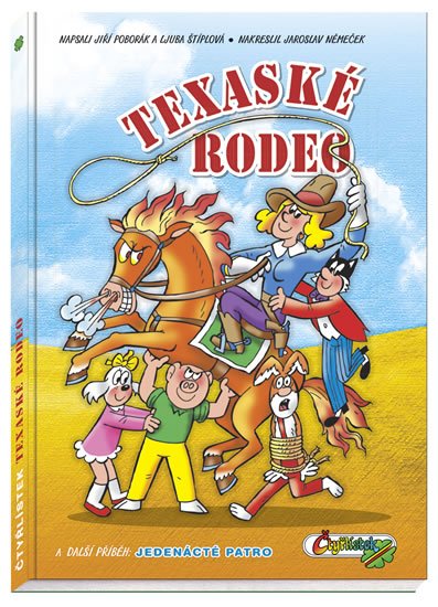 Poborák Jiří, Štíplová Ljuba,: Texaské rodeo a další příběh: Jedenácté patro Poborák Jiří, Štíplová Ljuba,: Texaské rodeo a další příběh: Jedenácté patro