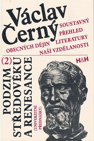 Černý Václav: Soustavný přehled obecných dějin literatury naší vzdělanosti II. Černý Václav: Soustavný přehled obecných dějin literatury naší vzdělanosti II.