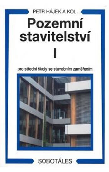 Hájek Václav: Pozemní stavitelství I pro 1.r. SPŠ stavební