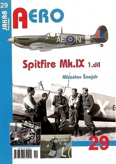 Šnajdr Miroslav: Spitfire Mk.IX - 3.díl Šnajdr Miroslav: Spitfire Mk.IX - 3.díl