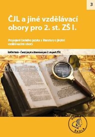 kolektiv autorů: ČJL a jiné vzdělávací obory pro 2. st. ZŠ I. kolektiv autorů: ČJL a jiné vzdělávací obory pro 2. st. ZŠ I.
