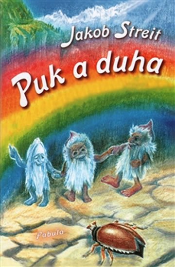 Streit Jakob: Puk a duha Streit Jakob: Puk a duha