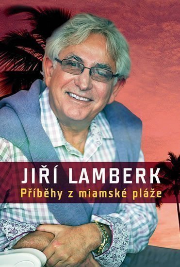 Lamberk Jiří: Příběhy z miamské pláže