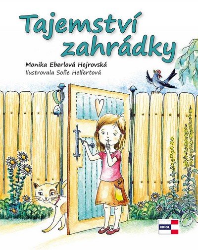 Eberlová Hejrovská Monika: Tajemství zahrádky Eberlová Hejrovská Monika: Tajemství zahrádky