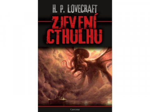Lovecraft Howard Phillips: Zjevení Cthulhu Lovecraft Howard Phillips: Zjevení Cthulhu