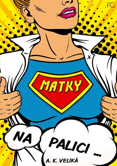 Veliká Alexandra K.: Matky na palici