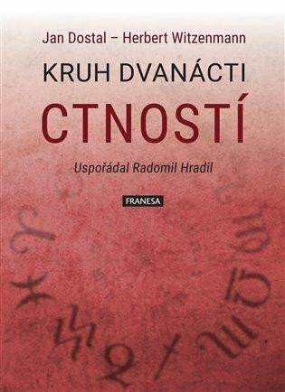 Dostal Jan: Kruh dvanácti ctností Dostal Jan: Kruh dvanácti ctností